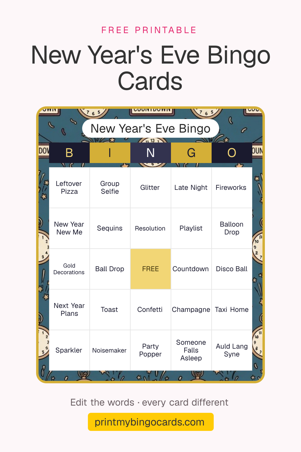 A printable 5×5 New Year's Eve bingo card with Leftover Pizza, Group Selfie, Glitter and 21 more squares around a free space